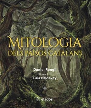 Mitologia dels Països Catalans | Rangil, Daniel; Baldevey, Laia