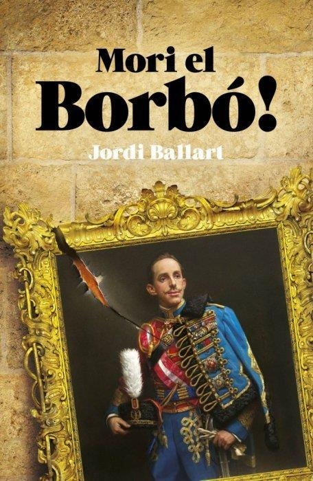 Mori el Borbó | Ballart i Cerdán, Jordi | Cooperativa autogestionària