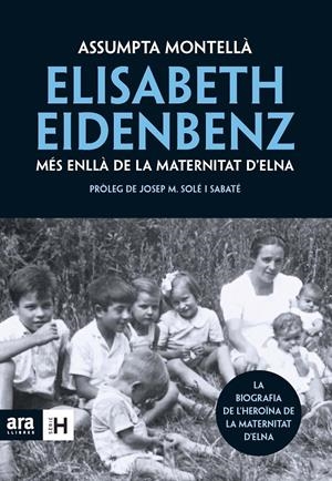 Elisabeth Eidenbenz. Més enllà de la Maternitat d'Elna | Montellà, Assumpta | Cooperativa autogestionària