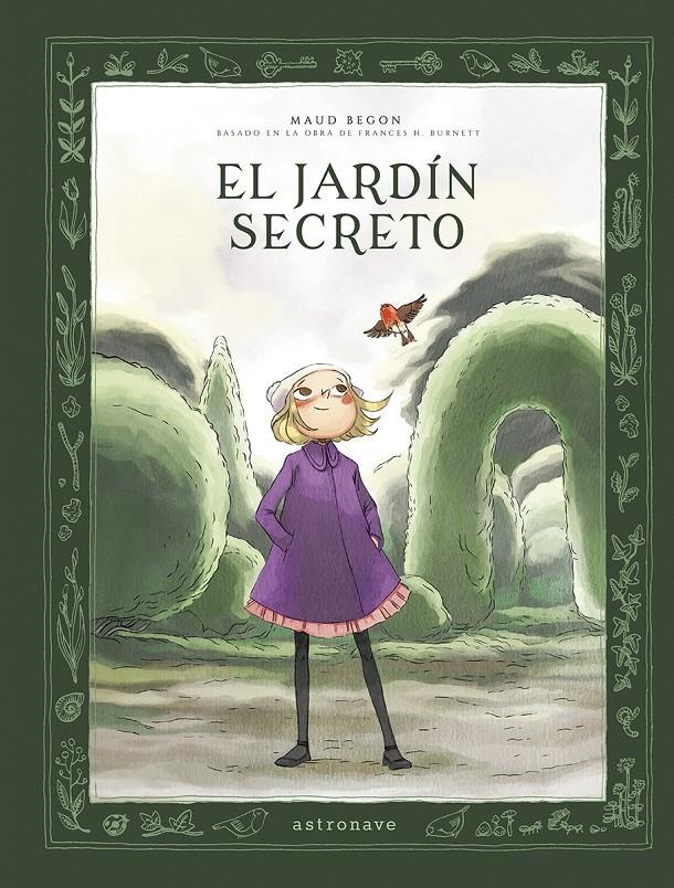 El jardín secreto. [Ed. integral] | Begon Maud; Burnett, F.H | Cooperativa autogestionària