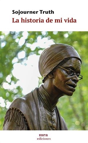 La historia de mi vida | Truth, Sojourner/Gilbert, Olive