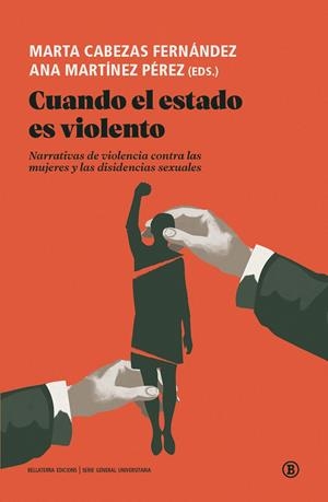 Cuando el estado es violento | Naredo, María/Luque Delgado, Soledad/Maquieira DAngelo, Virginia/Sordo Ruz, Tania/Monteros Obelar, S | Cooperativa autogestionària