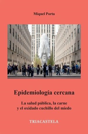 Epidemiología cercana | Porta, Miquel | Cooperativa autogestionària