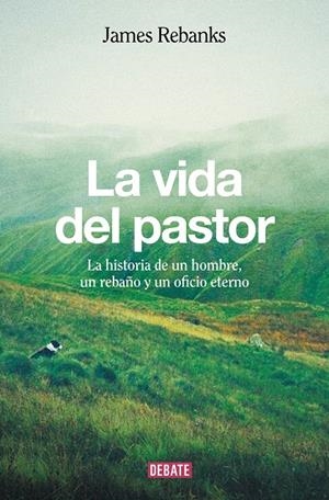 La vida del pastor | Rebanks, James | Cooperativa autogestionària