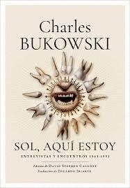 Sol, aquí estoy | Bukowski, Charles