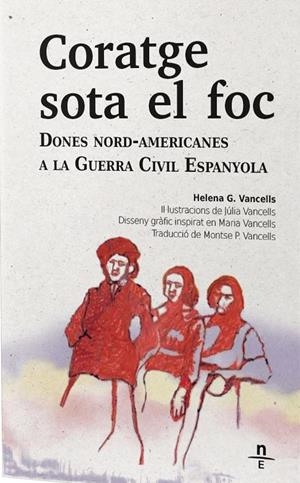 Coratge sota el foc | G. Vancells, Helena | Cooperativa autogestionària