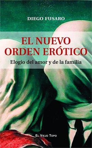 El nuevo orden erótico | Fusaro, Diego