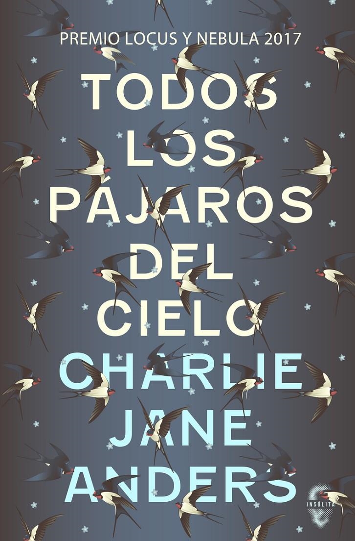 Todos los pájaros del cielo | Anders, Charlie Jane | Cooperativa autogestionària