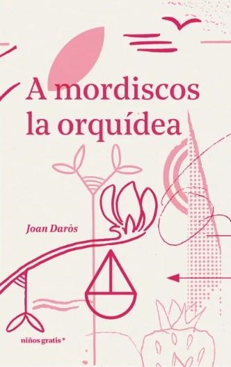 A mordiscos la orquídea | Daròs, Joan | Cooperativa autogestionària