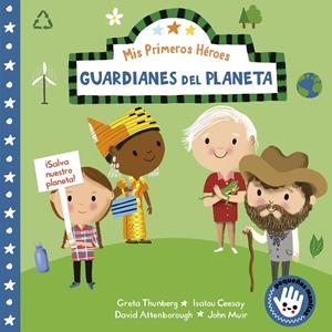 Guardianes del planeta (Mis Primeros Héroes. Pequeñas manitas) | Aye, Nila | Cooperativa autogestionària