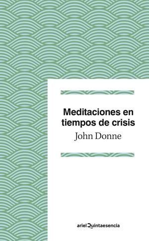 Meditaciones en tiempos de crisis | Donne, John | Cooperativa autogestionària