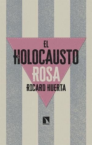 El Holocausto Rosa | Huerta, Ricard | Cooperativa autogestionària