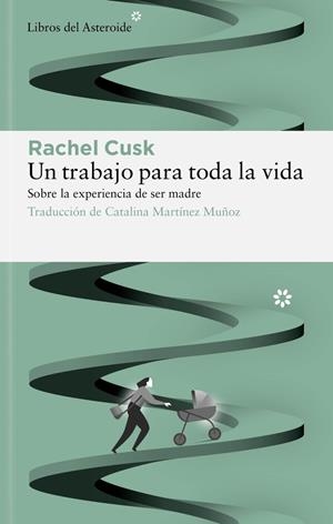 Un trabajo para toda la vida | Cusk, Rachel | Cooperativa autogestionària
