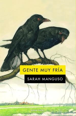 Gente muy fría | Manguso, Sarah | Cooperativa autogestionària