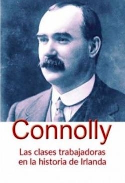 Las clases trabajadoras en la historia de Irlanda | Connolly, James | Cooperativa autogestionària