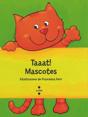 Taaat! Mascotes | Ferri, Francesca | Cooperativa autogestionària