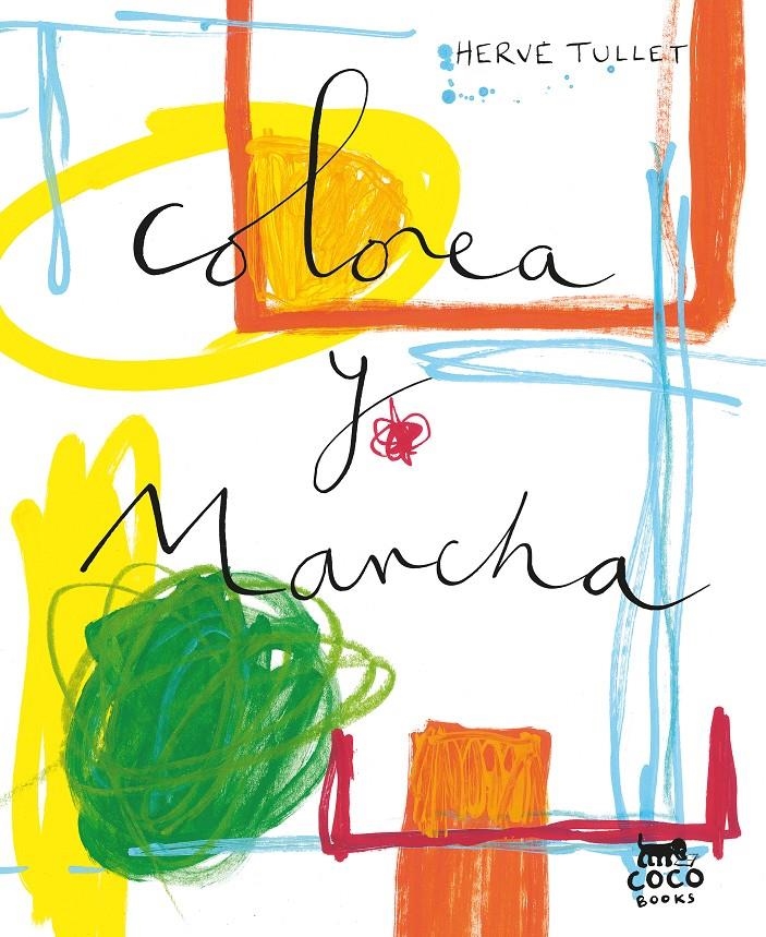 Colorea y mancha | Tullet, Hervé | Cooperativa autogestionària