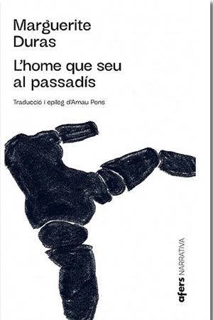 L'home que seu al passadís | Duras, Marguerite | Cooperativa autogestionària