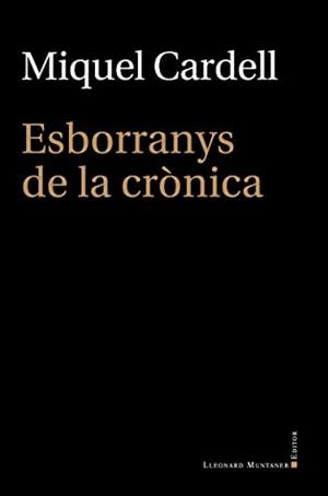 Esborranys de la crònica | Cardell Santandreu, Miquel