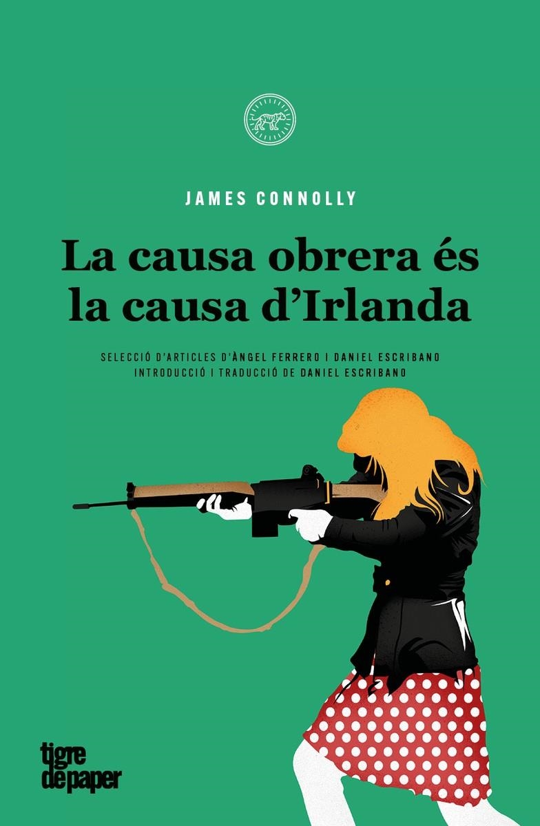 La causa obrera és la causa d'Irlanda | Connolly, James | Cooperativa autogestionària