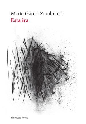 Esta ira | García Zambrano, María | Cooperativa autogestionària