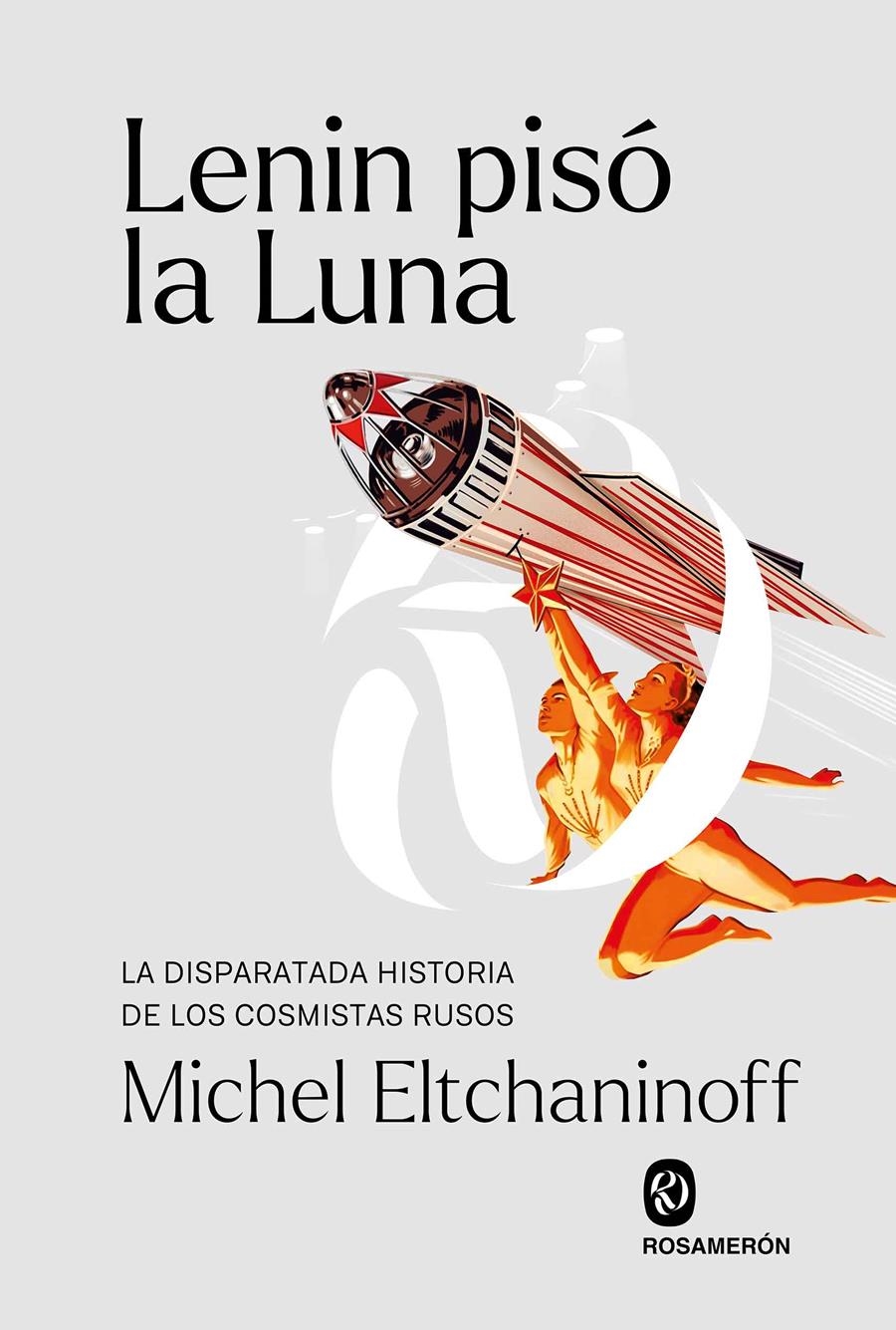 Lenin pisó la Luna | Eltchaninoff, Michel
