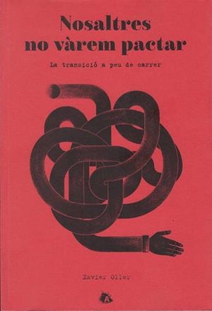 Nosaltres no vàrem pactar | Oller, Xavier | Cooperativa autogestionària
