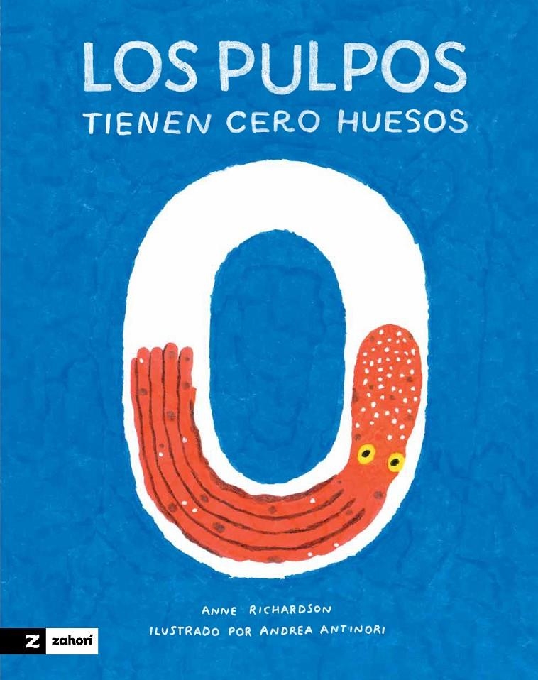 Los pulpos tienen cero huesos | Richardson, Anne | Cooperativa autogestionària