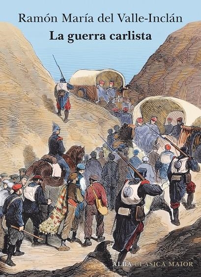 La guerra carlista | del Valle-Inclán, Ramón María | Cooperativa autogestionària