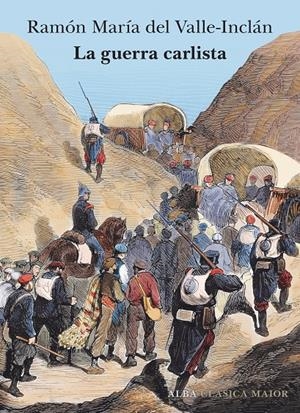 La guerra carlista | del Valle-Inclán, Ramón María | Cooperativa autogestionària