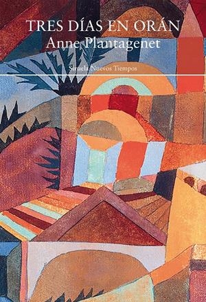 Tres días en Orán | Plantagenet, Anne