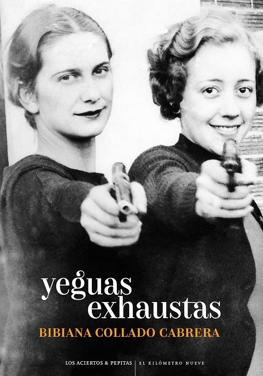 Yeguas exhaustas | Collado Cabrera, Bibiana | Cooperativa autogestionària