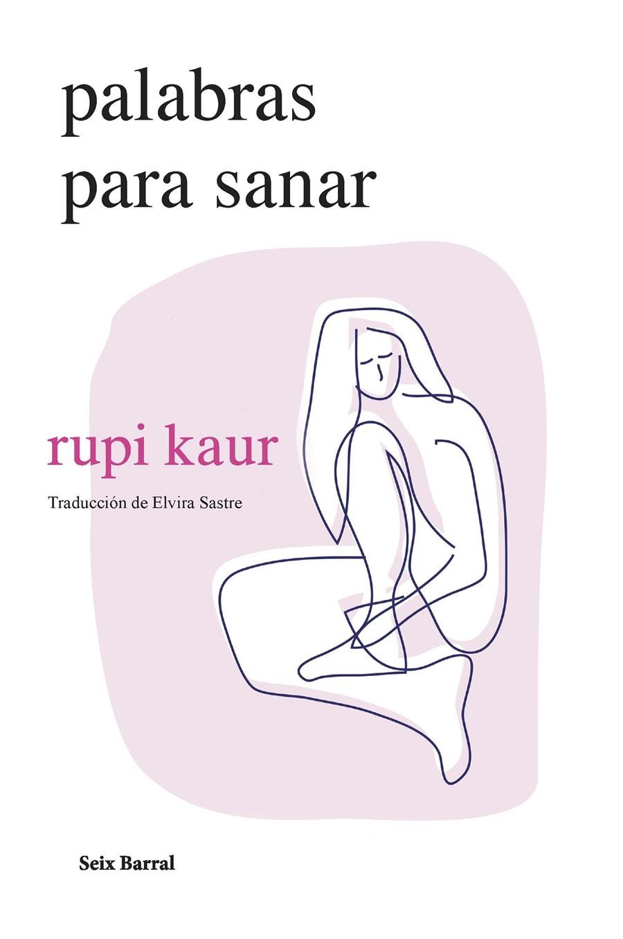 Palabras para sanar | kaur, rupi