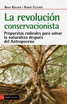 La revolución conservacionista | Büscher, Bram; Fletcher, Robert | Cooperativa autogestionària