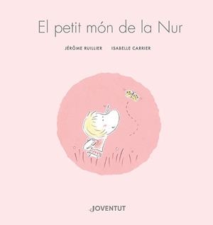 El petit món de la Nur | Ruillier, Jérôme | Cooperativa autogestionària