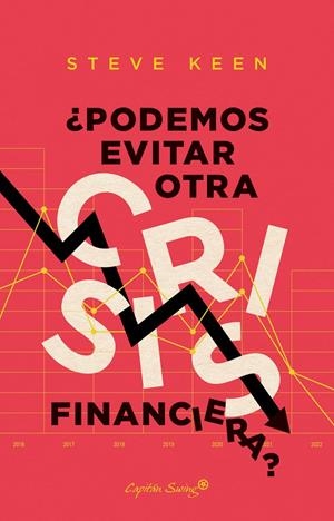 ¿Podemos evitar otra crisis financiera? | Keen, Steve | Cooperativa autogestionària