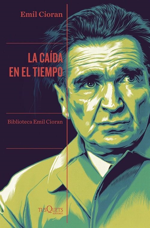 La caída en el tiempo | Cioran, Emil