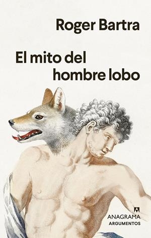 El mito del hombre lobo | Bartra, Roger | Cooperativa autogestionària