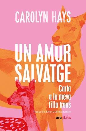 Un amor salvatge | Hays, Carolyn | Cooperativa autogestionària