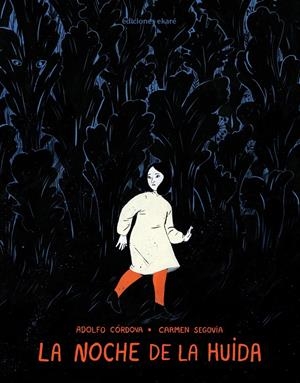 La noche de la huida | Adolfo Córdova | Cooperativa autogestionària
