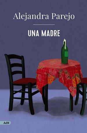 Una madre (AdN) | Parejo, Alejandra | Cooperativa autogestionària