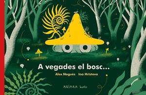 A vegades el bosc... | Nogués, Alex | Cooperativa autogestionària