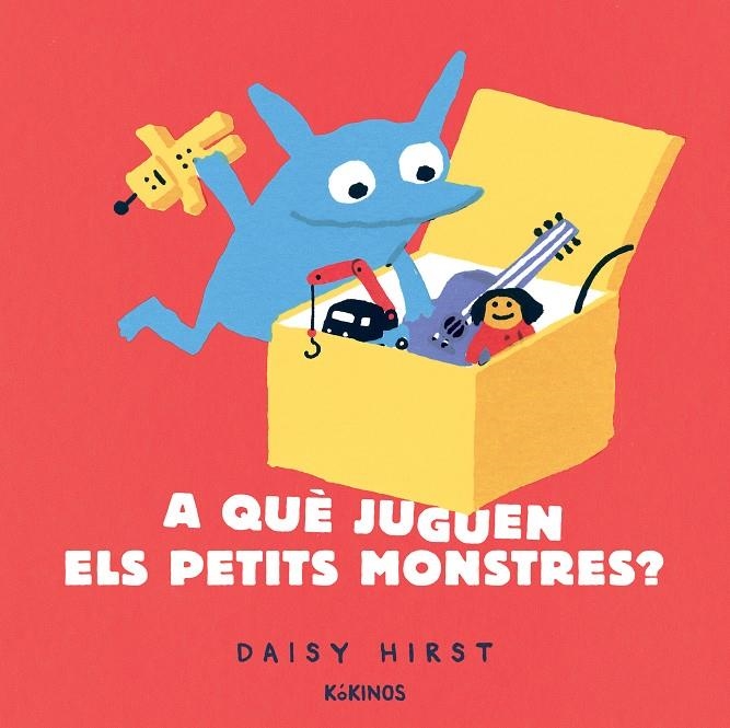 A què juguen els petits monstres? | Hirst, Daisy | Cooperativa autogestionària