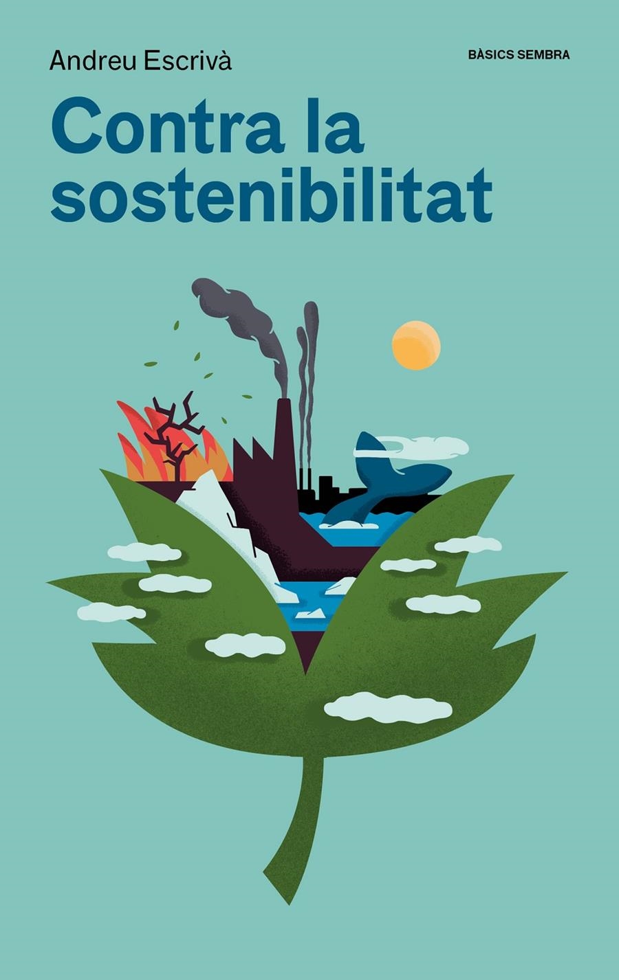 Contra la sostenibilitat | Escrivà, Andreu | Cooperativa autogestionària