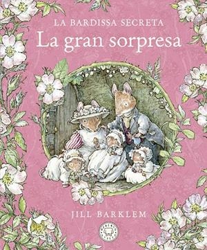 La Bardissa Secreta. La gran sorpresa. | Barklem, Jill