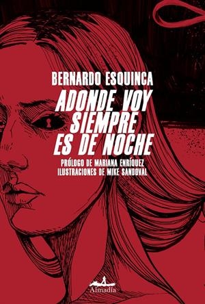 Adonde voy siempre es de noche | Esquinca Azcárate, Bernardo