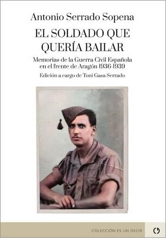 El soldado que quería bailar | Serrado Sopena, Antonio | Cooperativa autogestionària