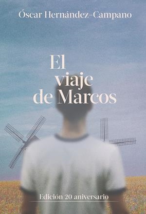 El viaje de Marcos | Hernández Campano, Óscar | Cooperativa autogestionària