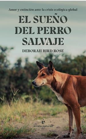 El sueño del perro salvaje | Bird Rose, Deborah | Cooperativa autogestionària