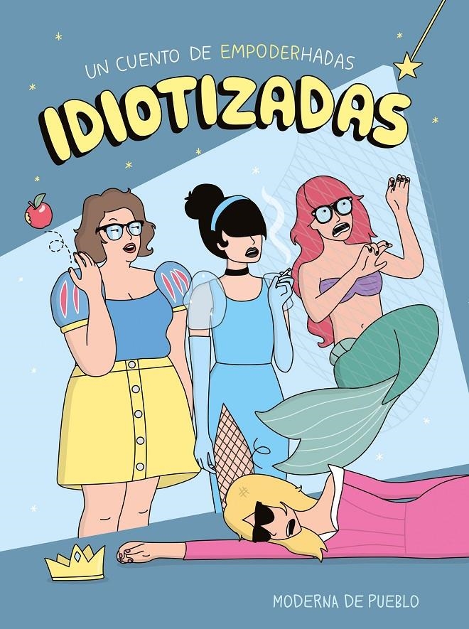 Idiotizadas | Moderna de Pueblo | Cooperativa autogestionària